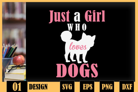Dog Just a Girl Who Loves Dogs: Real Review