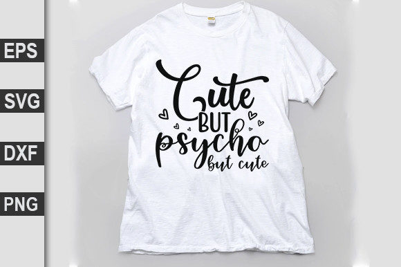 Funny Svg Design, Cute but Psycho, but Cute