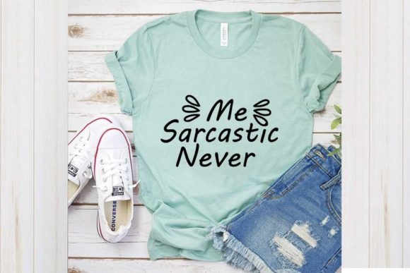 Funny Svg Design, Me Sarcastic Never Review