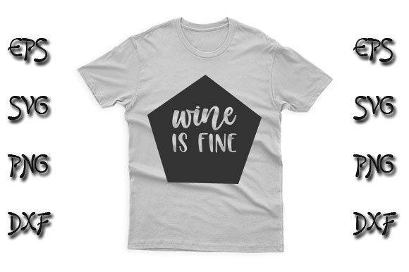 Funny SVG Design, Wine is Fine