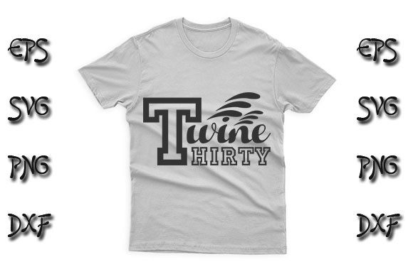 Funny SVG Design, Wine Thirty Graphics for T-Shirt Designs