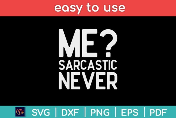Me Sarcastic Never Funny Svg File: Graphics for Bold Print Templates