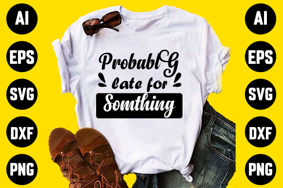 Probably Funny Svg T-shirt Design Review