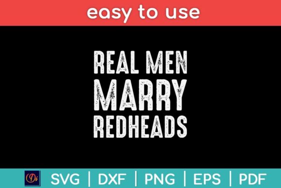 Real Men Marry Redheads Funny Svg Graphics and Print Templates Review