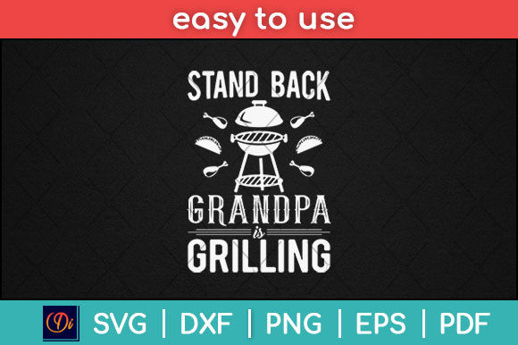 Stand Back Grandpa is Grilling Funny Svg Graphics
