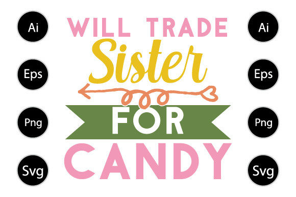 Will Trade Sister for Candy Graphics in Crafts
